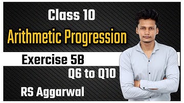 Exercise 5B Q6 to Q10 Arithmetic Progression Class 10 in hindi Maths RS Aggarwal CBSE Rajmith study