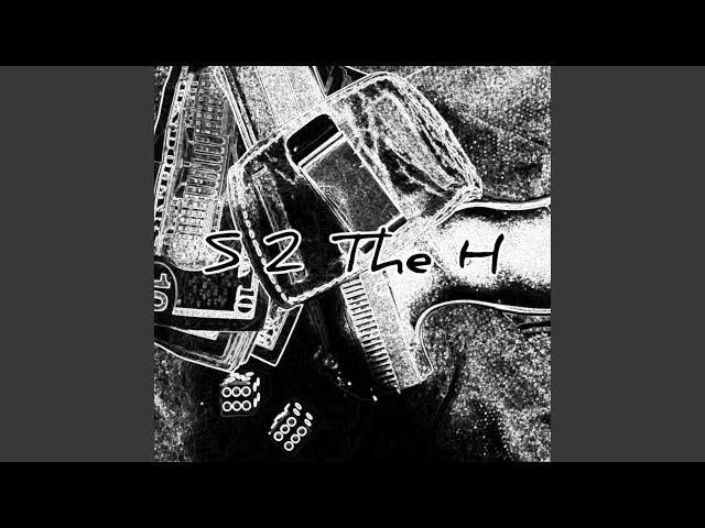 S 2 The H