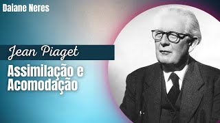 JEAN PIAGET | Assimilação e Acomodação