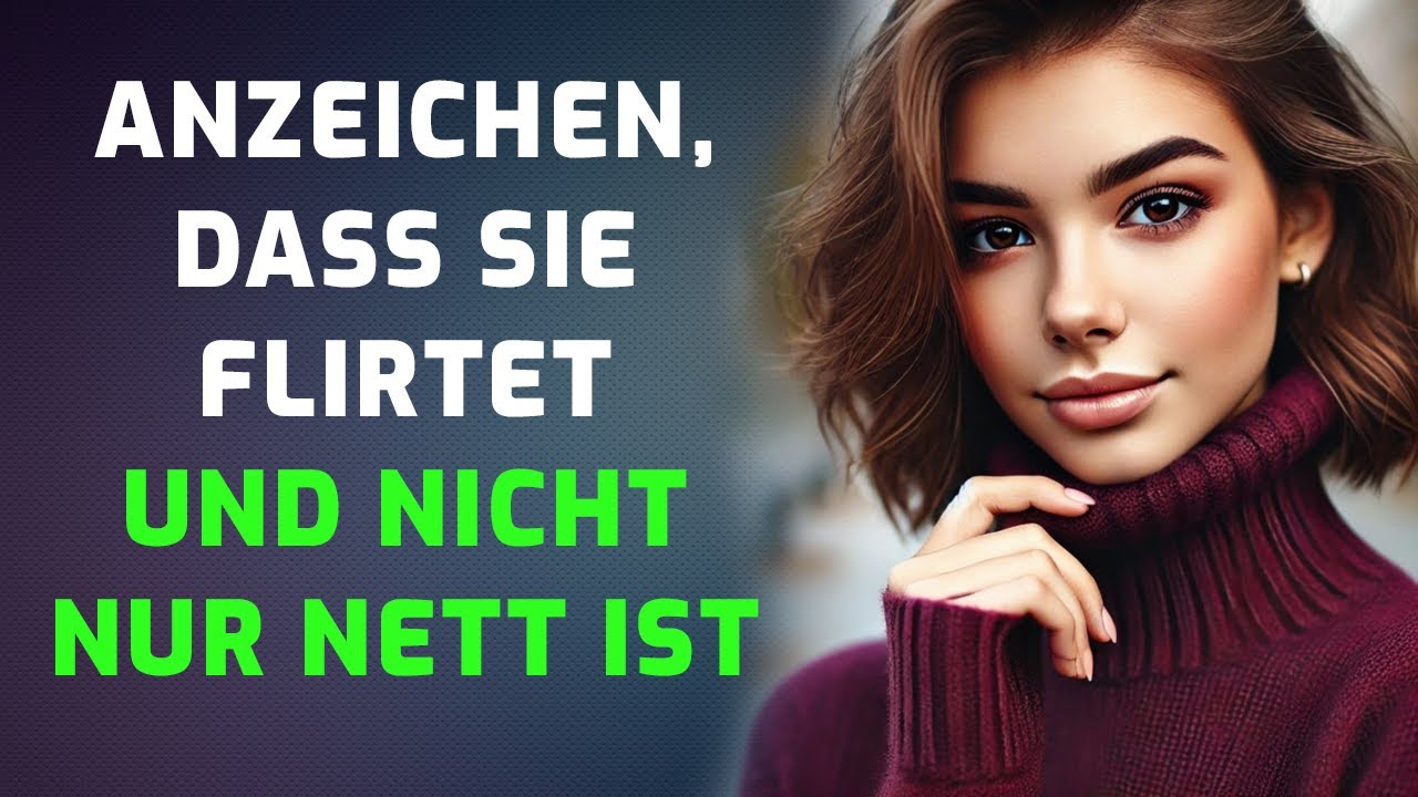 10 Eindeutige Hinweise, dass sie flirtet und nicht nur freundlich ist