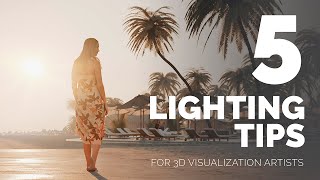 5 Lighting Tips to improve your 3D visualizations!