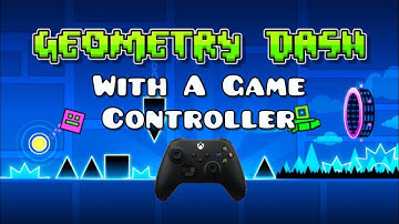 Playing Geometry Dash With a Game Controller