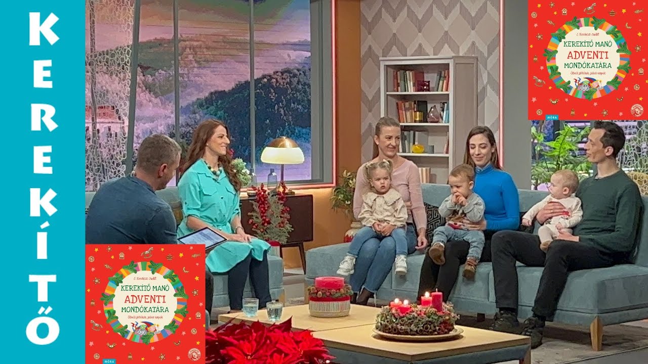 DUNA TV CSALÁDBARÁT- Kerekítő manó adventi mondókatára- J. Kovács Judit-2022.12.16.