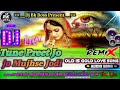 Tune Preet Jo Mujhse Jodi(Dj Remix) Popular Old Is Gold Hindi Love Song(Bk Boss Up Kanpur)