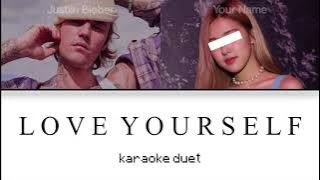 [KARAOKE DUET] Love Yourself - Justin Bieber