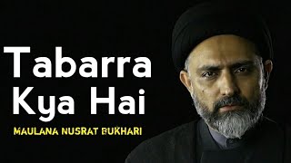 Tabarra Kya Hai ?  || Maulana Nusrat Abbas Bukhari