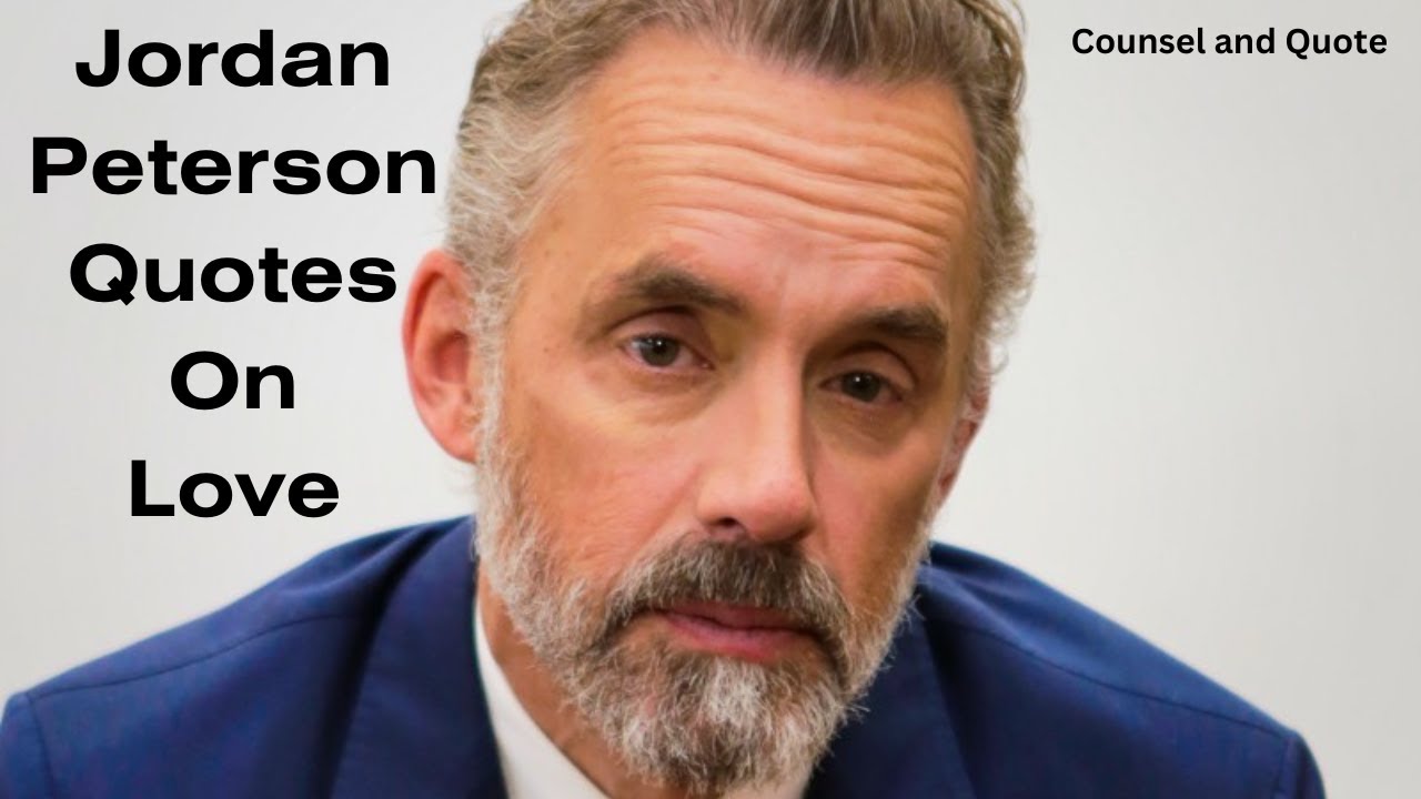18 Best Jordan Peterson Quotes On Love| Best Jordan Peterson Quotes- 4 ...