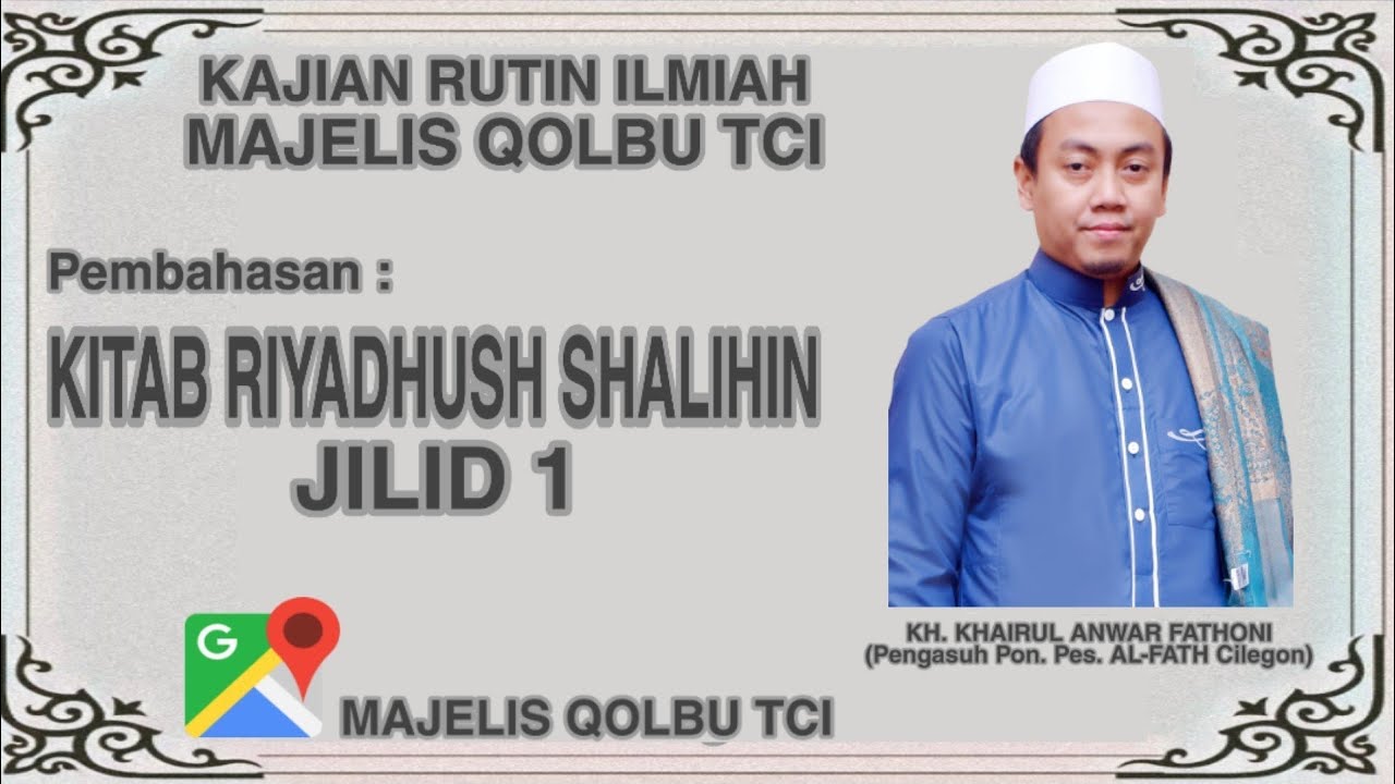 Kajian Rutin | KITAB RIYADHUSH SHALIHIN JILID 1 | KH. KHAIRUL ANWAR FATHONI