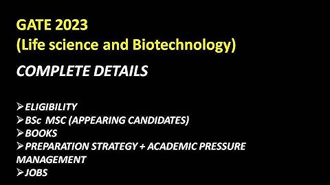 GATE 2023 ( LIFE SCIENCE AND BIOTECHNOLOGY) All Details#gatelifesciences