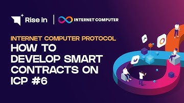 How to Develop Smart Contracts on ICP #6 | Internet Computer Protocol