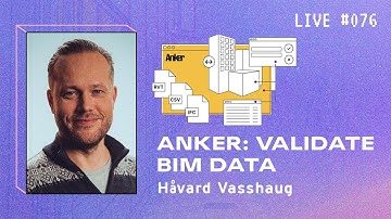 Anker: Create, Validate and Automate BIM data on the cloud with Havard Vasshaug | BIM Pure Live #076