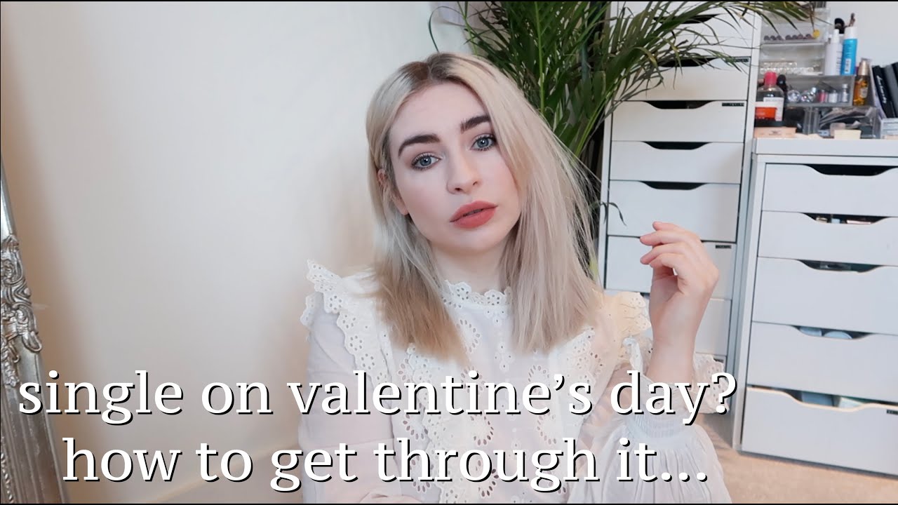 HOW TO ENJOY VALENTINE'S DAY WHEN SINGLE