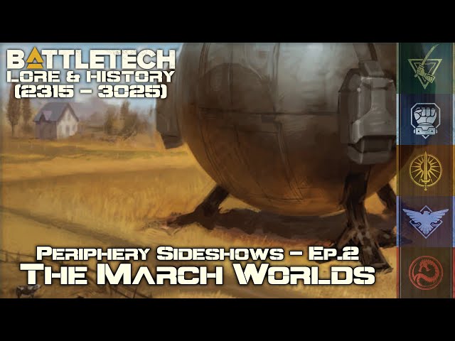 BattleTech Lore & History - Periphery Sideshows: The March Worlds (MechWarrior Lore) class=
