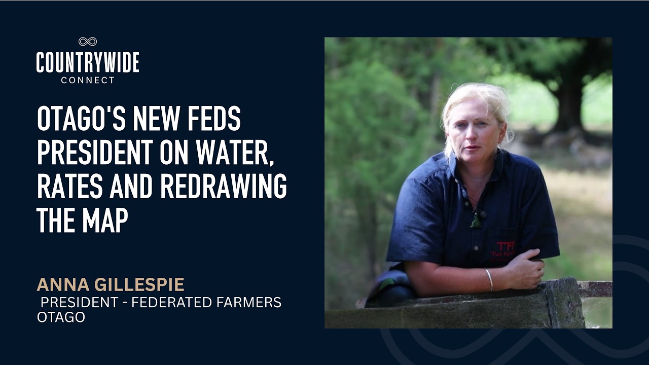 Otago's new Feds President on water, rates and redrawing the map // Anna Gillespie