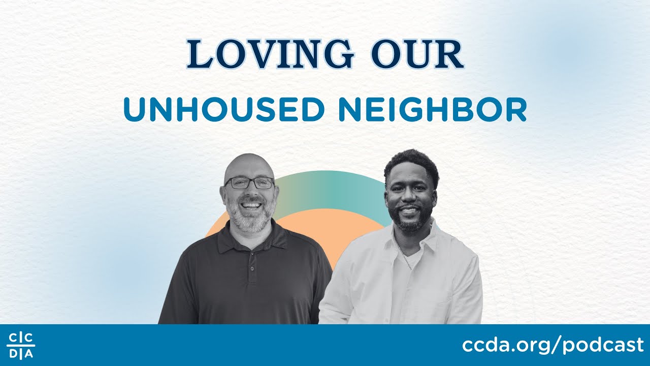Loving our Unhoused Neighbor