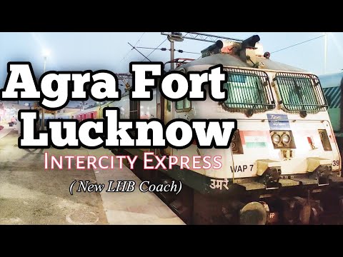 Agra Fort Lucknow Intercity Express | New LHB Coach - train no 12180