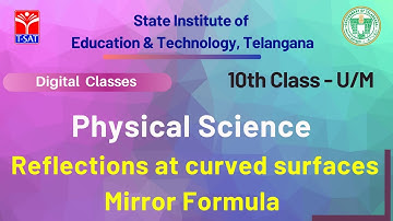 T-SAT || SIET : 10th Class (UM)  || Physical Science - Reflections at curved surfaces Mirror Formula