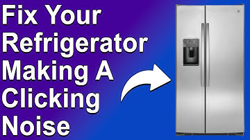How To Fix Refrigerator Making A Clicking Noise (Why Your Refrigerator Is Making Clicking Noise?)