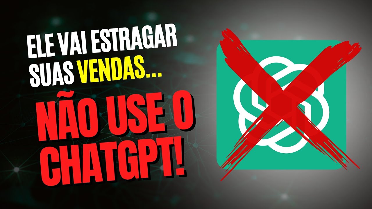 VOCÊ USA O CHATGPT PARA VENDER? CUIDADO COM ISSO!