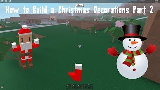 Lumber tycoon 2 | How to Build Christmas Decorations Part 2