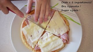 Superrýchle "pizza" cesto z 2 ingrediencií bez kysnutia za pár minút!