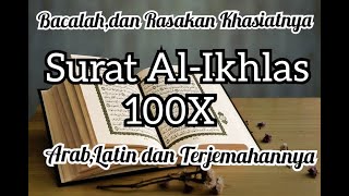 Murotal Al-Quran Merdu| Surat Al-Ikhlas 100X | Arab,Latin dan Terjemahannya