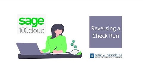 Reversing a Check Run in Sage 100 Cloud