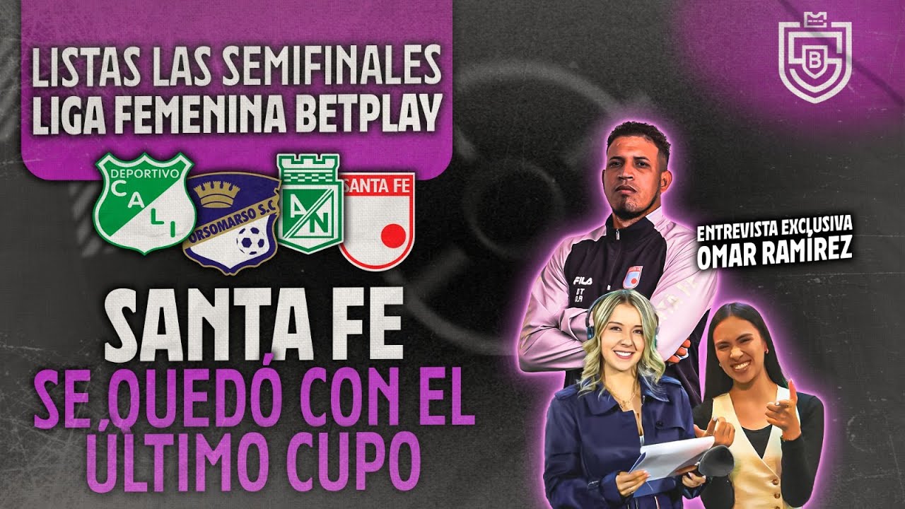 🔴 ¡Listas las Semifinales de la Liga Femenina Betplay | Santa Fe se ...