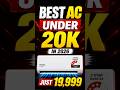 Best AC Under 20K MarQ by Flipkart 1 Ton 3 Star 2026