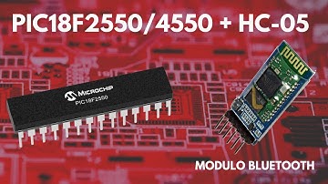 PIC18F2550/4550 BLUETOOTH HC-05 MPLABX - XC8