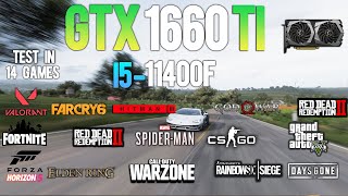 GTX 1660 Ti + i5 11400F : Test in 14 Games - GTX 1660Ti Gaming