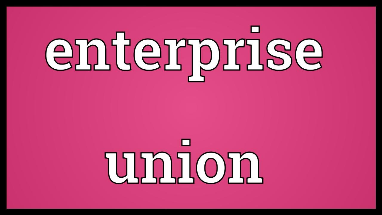 Enterprise union Meaning