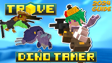 Trove DINO TAMER Klasgids / Tutorial (2024)