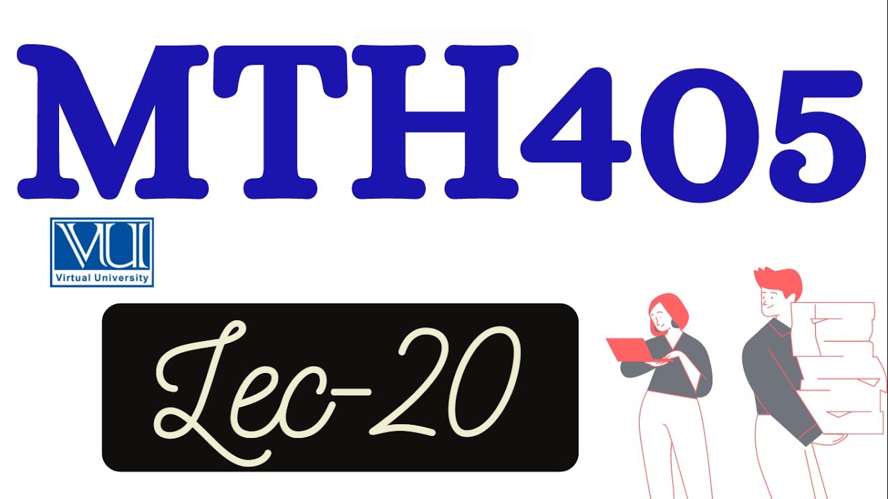 MTH405 Lecture 20