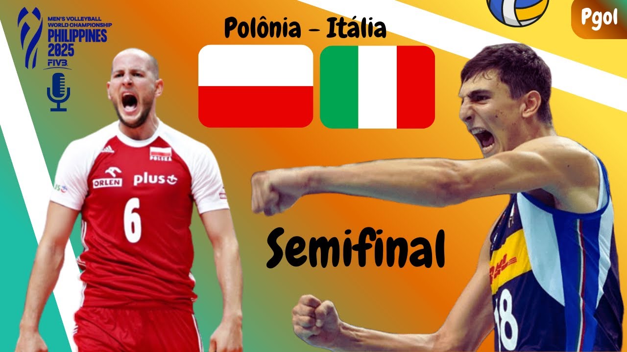 POLÔNIA X ITÁLIA - AO VIVO - SEMIFINAL - MUNDIAL DE VÔLEI MASCULINO ...