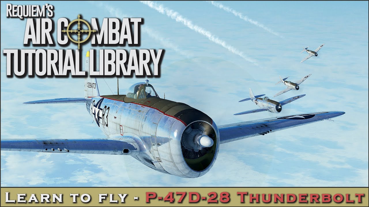 Learn to fly the P-47D-28 Thunderbolt