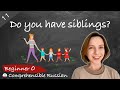 #11 Do you have siblings? (Zero Beginner - Comprehensible Russian Input - الروسية مع النهج الطبيعي)