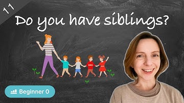 #11 Do you have siblings? (Zero Beginner - Comprehensible Russian Input - الروسية مع النهج الطبيعي)