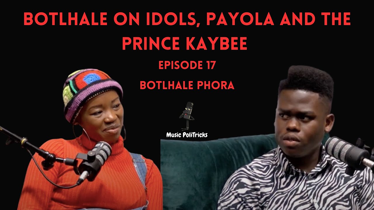 MUSIC POLITRICKS 17 | BOTLHALE ON IDOLS SA | PRINCE KAYBEE SAGA | PAYOLA | TALENT SHOWS | CHALLENGES