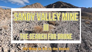 Sandy Valley Mine III - The Search for Drone