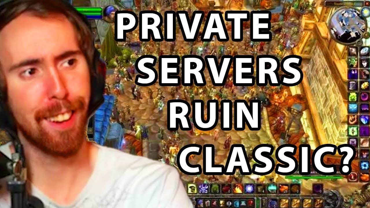 Asmongold reacts 7 ways private servers will affect wow classic youtube