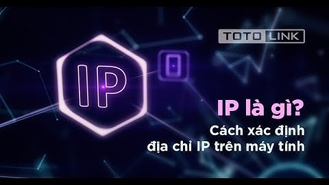 IP Public, Private - xem như thế nào ? Cài đặt IP tĩnh cho máy tính ?