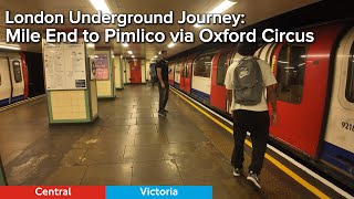 London Underground Journey: Mile End to Pimlico via Oxford Circus