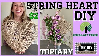 String Heart DIY |  Dollar Tree DIY |  Heart Topiary | SO PRETTY!!