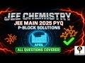 p-Block Elements | JEE Main 2025 April PYQ | Chemistry Solutions
