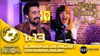 Territorio Revival | 1x13 | El Señor de los Anillos: la Comunidad del Anillo ft. Hurona Rolera