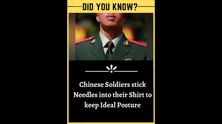 Don’t Look Down! Pins in Shirt collars prick Chinese Soldiers to keep posture