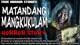 MATANDANG MANGKUKULAM HORROR STORY | True Horror Stories | Tagalog Horror