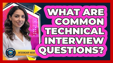 What Are Common Technical Interview Questions?