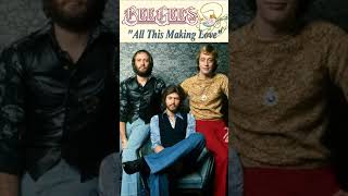 Bee Gees Song “All This Making Love” #shorts
